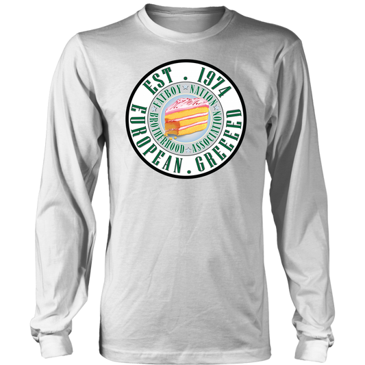 European Greed "In Cake we Trust" (Long Sleeve T-Shirts& Sweat Shirts)